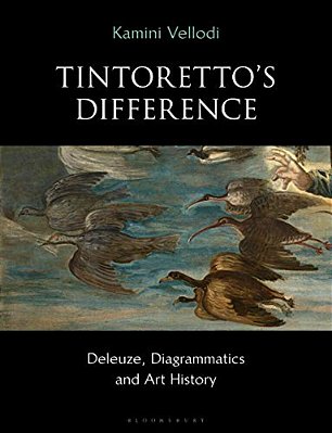 Tintoretto's Difference: Deleuze, Diagrammatics And Art History-..