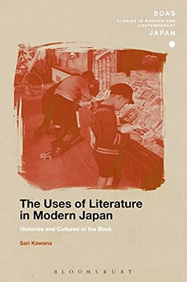 The Uses Of Literature In Modern Japan: Histories And Cultures Of The Book-..