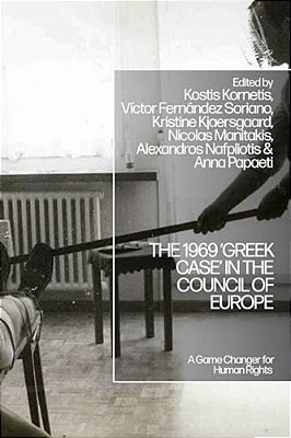 The 1969 'Greek Case' In The Council Of Europe: A Game Changer For Human Rights-..