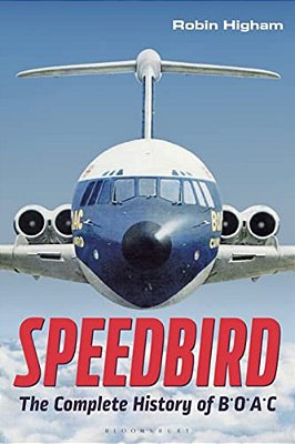 Speedbird: The Complete History Of Boac-..