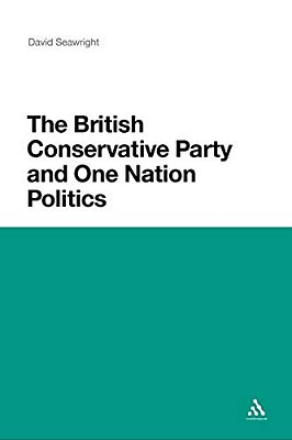 The British Conservative Party And One Nation Politics-..