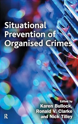 Situational Prevention Of Organised Crimes-..