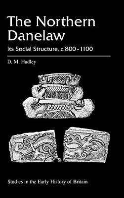 The Northern Danelaw: Its Social Structure, C.800-1100-..