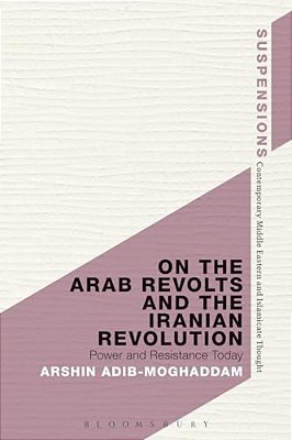 On The Arab Revolts And The Iranian Revolution-..