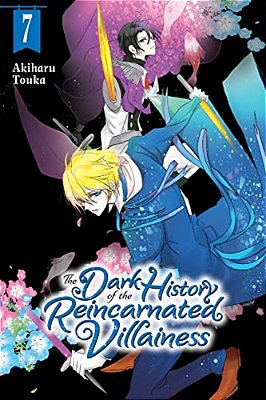 The Dark History Of The Reincarnated Villainess, Vol. 7: Volume 7-..