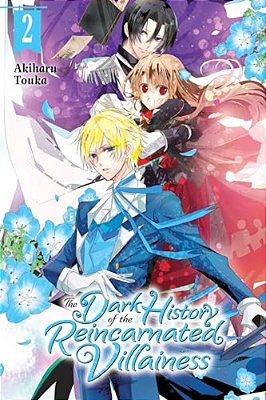 The Dark History Of The Reincarnated Villainess, Vol. 2: Volume 2-..