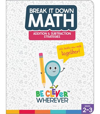 Break It Down Addition & Subtraction Strategies Reference Book-..