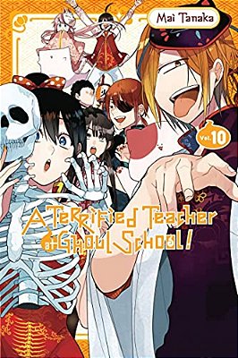 A Terrified Teacher At Ghoul School!, Vol. 10-..