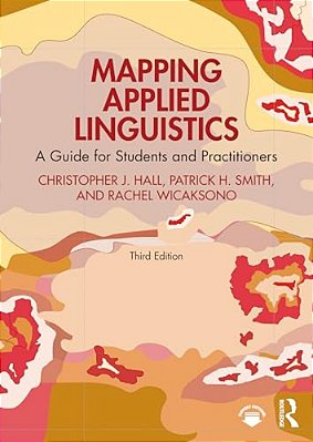 Mapping Applied Linguistics: A Guide For Students And Practitioners-..