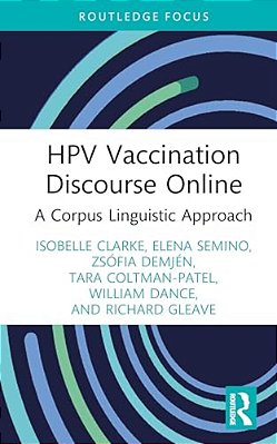Hpv Vaccination Discourse Online: A Corpus Linguistic Approach-..