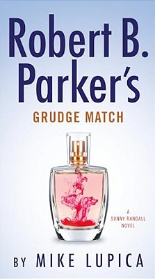 Robert B. Parker's Grudge Match-..