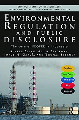 Environmental Regulation And Public Disclosure: The Case Of Proper In Indonesia-..