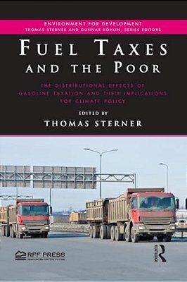 Fuel Taxes And The Poor: The Distributional Effects Of Gasoline Taxation And Their Implications For Climate Policy-..