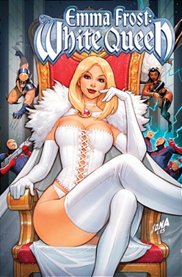 Emma Frost: The White Queen - All Hail The Queen-..