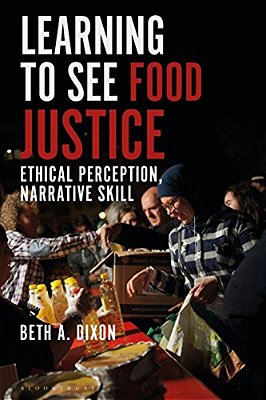 Food Justice And Narrative Ethics: Reading Stories For Ethical Awareness And Activism-..