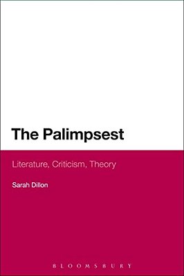 The Palimpsest: Literature, Criticism, Theory-..