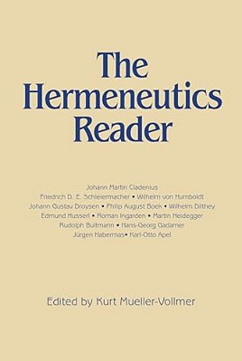 Hermeneutics Reader: Texts Of The German Tradition From The Enlightenment To The Present-..