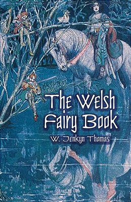 The Welsh Fairy Book-..