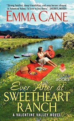 Ever After At Sweetheart Ranch: A Valentine Valley Novel-..