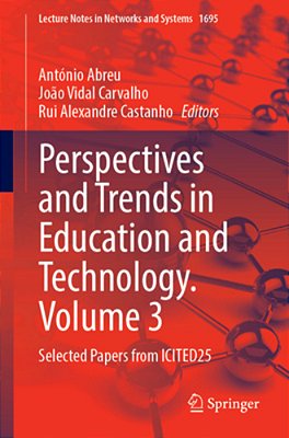 Perspectives And Trends In Education And Technology, Volume 3: Selected Papers From Icited25-..