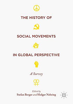 The History Of Social Movements In Global Perspective: Aa Survey (2017) (Palgrave Studies In The History Of Social Movements)-..