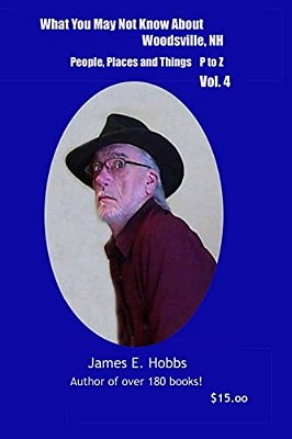 What You May Not Know About Woodsville, Nh People, Places And Things Vol. 4-..