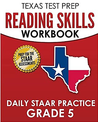 Texas Test Prep Reading Skills Workbook Daily Staar Practice Grade 5: Preparation For The Staar Reading Tests-..