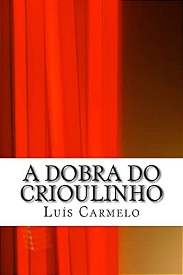 A Dobra Do Crioulinho-..