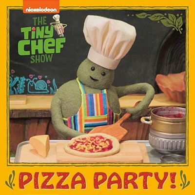 Pizza Party! (The Tiny Chef Show)-..