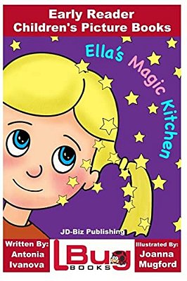 Ella's Magic Kitchen - Early Reader - Children's Picture Books-..