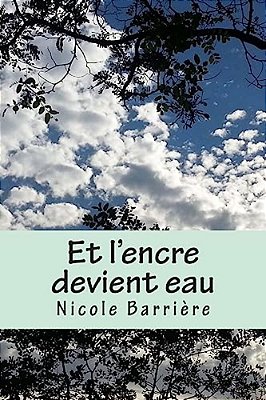 Et L'Encre Devient Eau-..