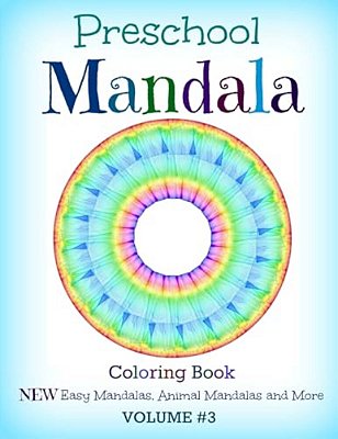 Preschool Mandala: Coloring Book: New Easy Mandalas, Animal Mandalas And More-..