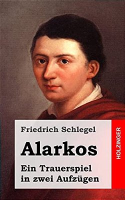Alarkos: Ein Trauerspiel In Zwei Aufzügen-..