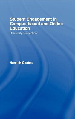 Student Engagement In Campus-Based And Online Education: University Connections-..