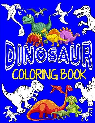 Dinosaur Coloring Book Jumbo Dino Coloring Book For Children: Color & Create Dinosaur Activity Book For Boys With Coloring Pages & Drawing Sheets-..