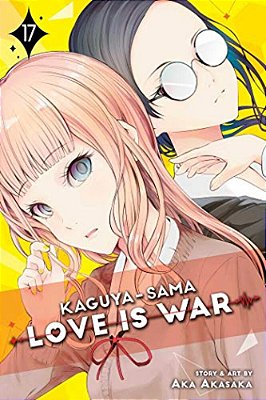 Kaguya-Sama: Love Is War, Vol. 17-..