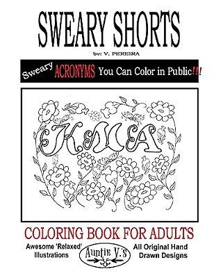 Sweary Shorts: Auntie V.'s Coloring Books For Adults - Featuring 'Relaxed' Designs-..