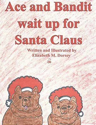 Ace And Bandit Wait Up For Santa Claus-..
