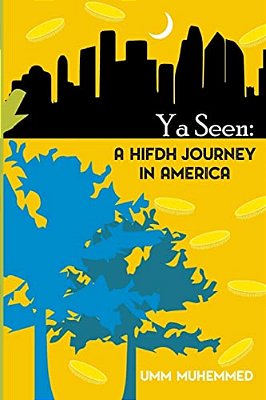 Ya Seen: A Hifdh Journey In America-..