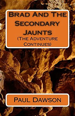 Brad And The Secondary Jaunts: (The Advetnure Continues)-..