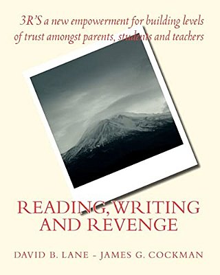 Reading, Writing And Revenge: 3'Rs Of A New Empowerment For Parents, Students And Teachers. -..
