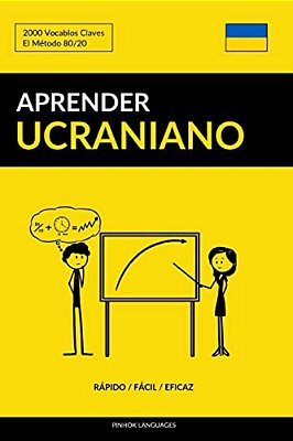 Aprender Ucraniano - Rápido/Fácil/eficaz: 2000 Vocablos Claves-..