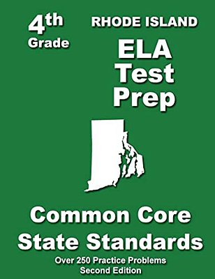 Rhode Island 4Th Grade Ela Test Prep: Common Core Learning Standards-..