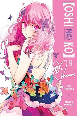 [Oshi No Ko], Vol. 9: Volume 9-..