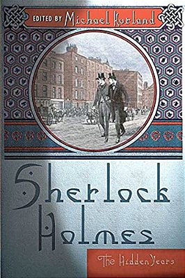 Sherlock Holmes: The Hidden Years-..