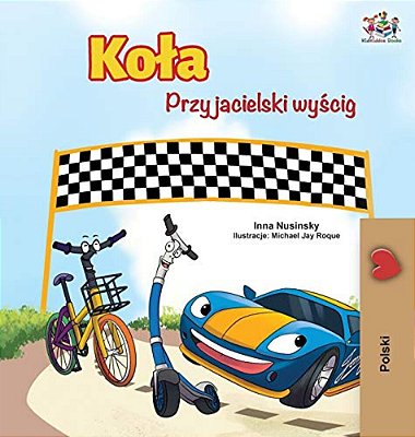 The Wheels -The Friendship Race (Polish Edition)-..