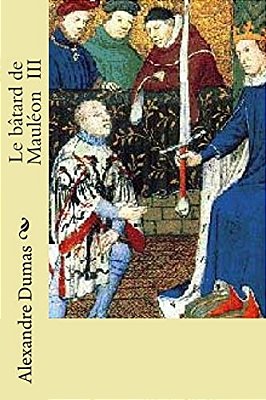 Le Batard De Mauleon III-..