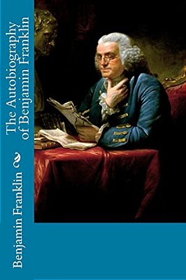 The Autobiography Of Benjamin Franklin-..