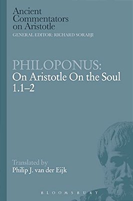Philoponus: On Aristotle On The Soul 1.1-2-..