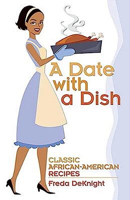 A Date With A Dish: Classic African-American Recipes-..